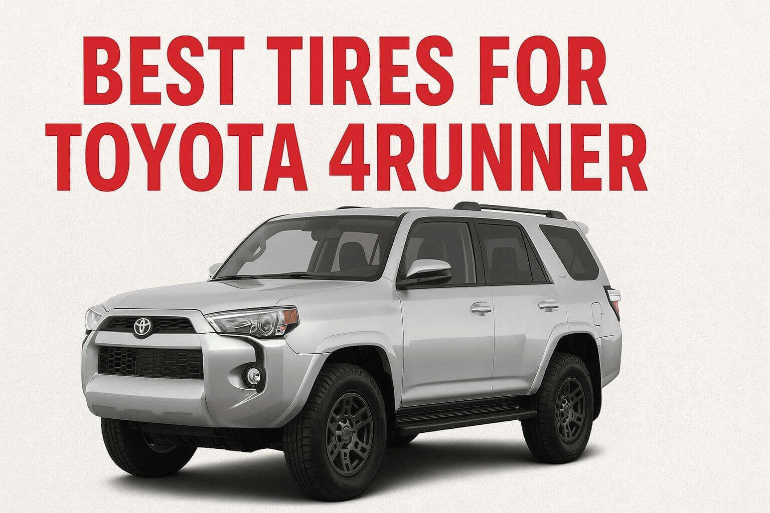 Best Tires for Toyota 4Runner